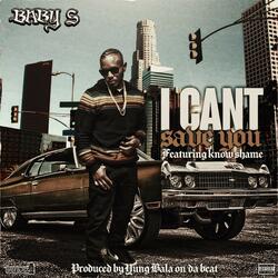 I Cant Save You (feat. KnowShame)