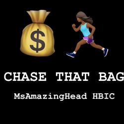 Chase That Bag