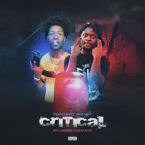 Critical (feat. Big Homie Gwaupo)