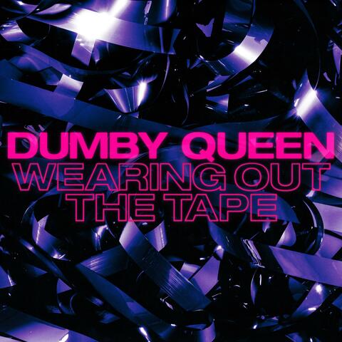 Wearing Out the Tape