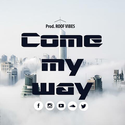 Come My Way