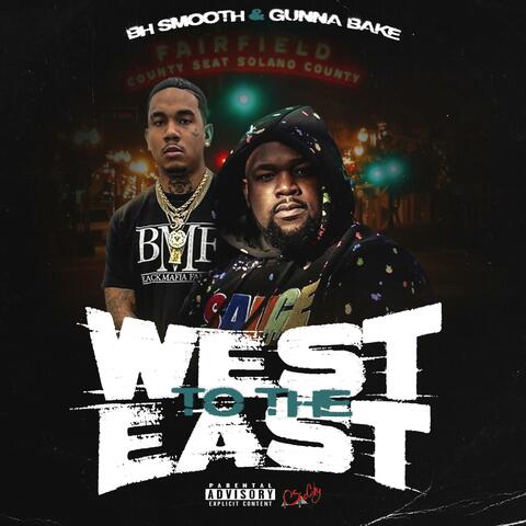West To The East (feat. BH Smooth)