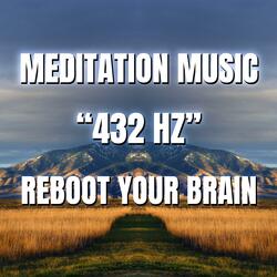 Meditation Music 432 Hz Reboot Your Brain