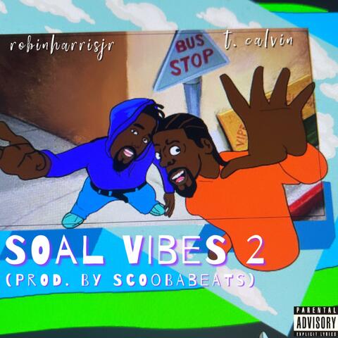 SOAL VIBES 2 (feat. T. Calvin The Black Gum Bastard)