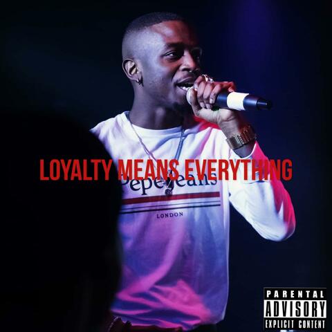Loyalty Means Everything (Freestyle)