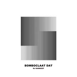 Bomboclaat Dat