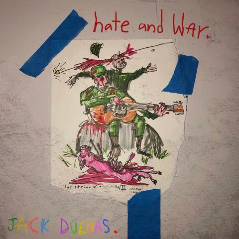 Hate and War