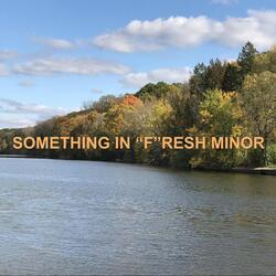 Something in Fresh Minor