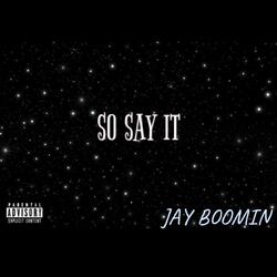 So Say It