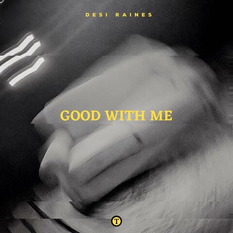 Good With Me