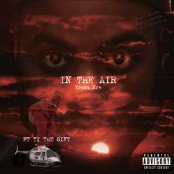 IN THE AIR (feat. Ty The Gift)