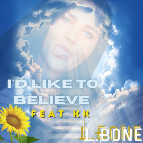 Like To Believe (feat. KK)