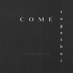 Come Together