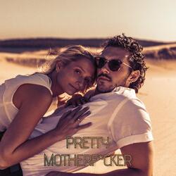 Pretty Motherfucker (feat. Swainoh)