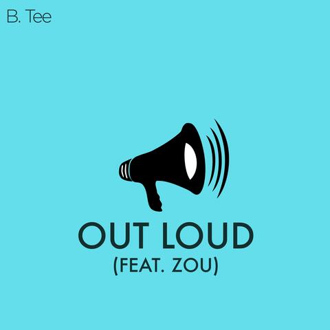 Out Loud (feat. ZOU)