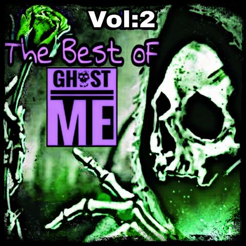 The Best Of Ghost Me Vol:2