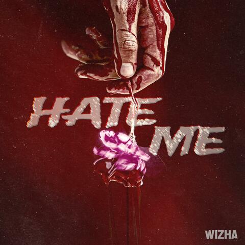 Hate Me