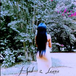 Had 2 Leave