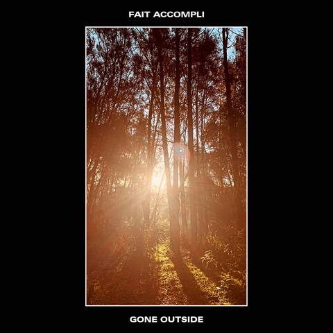 GONE OUTSIDE