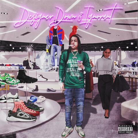 Designer Down & Ignorant