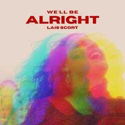 We'll Be Alright