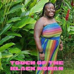 Touch of the Black Woman