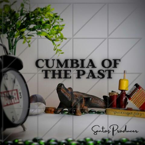 Cumbia of the Past