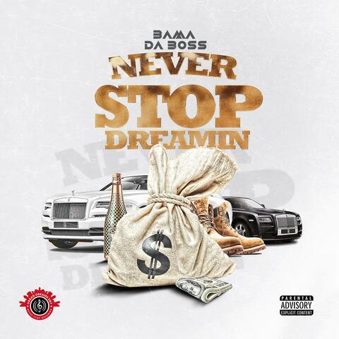 Never Stop Dreamin