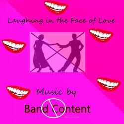 Laughing in the Face of Love