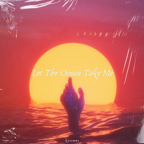 Let The Ocean Take Me
