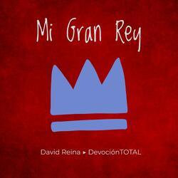 Mi Gran Rey