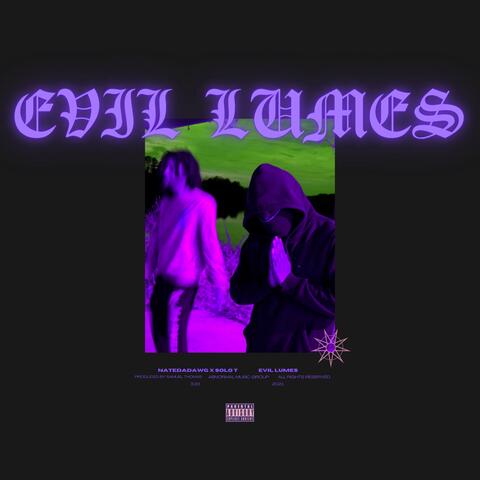 Evil Lumes (feat. NateDaDawg & Solo T)