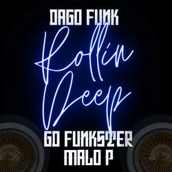Rollin Deep (feat. GD Funkster & Malo P)