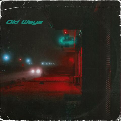 Old Ways (feat. Jarod Silverio)