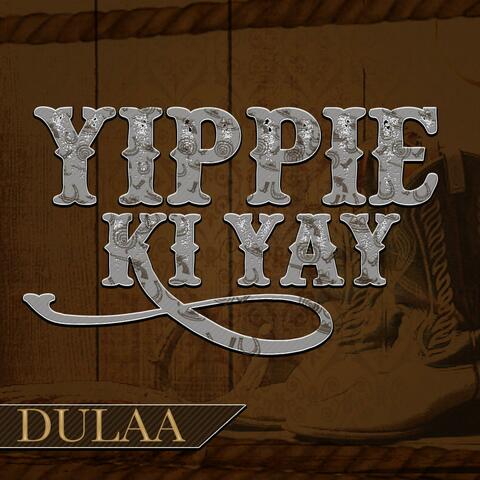 YIPPIE KI YAY