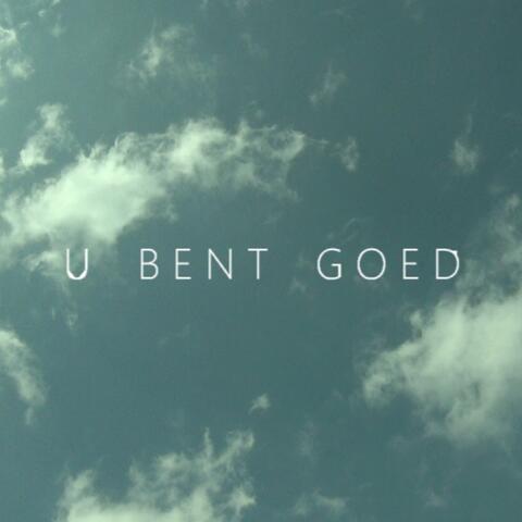 U Bent Goed