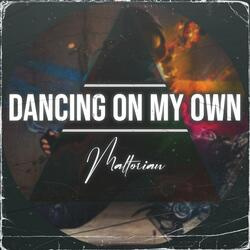 Dancing On My Own