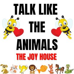 TALK LIKE THE ANIMALS