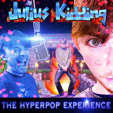 The Hyperpop Experience