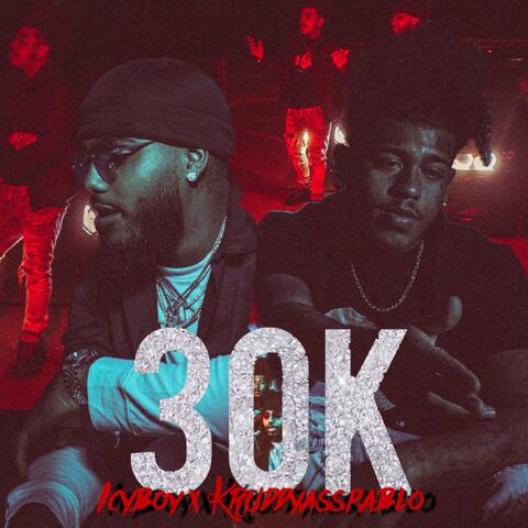30K (feat. Kruddyasspablo)