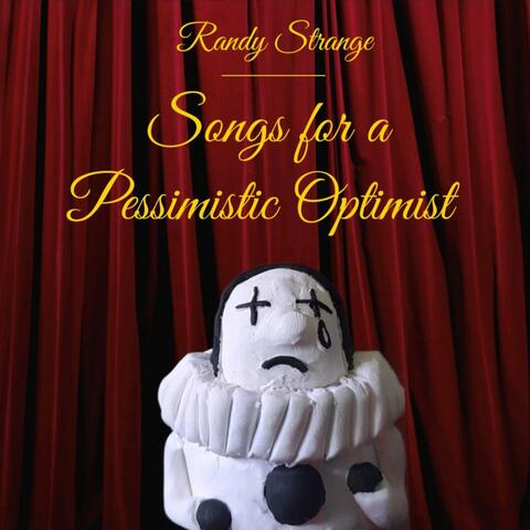 Songs for a Pessimistic Optimist