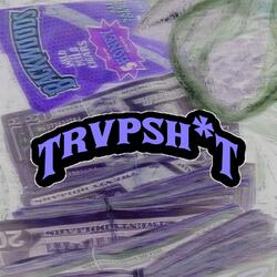 TRVPSHIT
