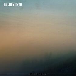 Blurry Eyed
