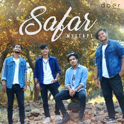 SAFAR (mixtape) (feat. Neel Patwardhan, Vaibhav Singh & Rishabh Malik)