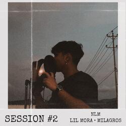 NLM Session #2 (feat. Lil Mora & Milagros)