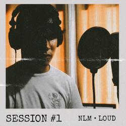 NLM Session #1 (feat. Loud)