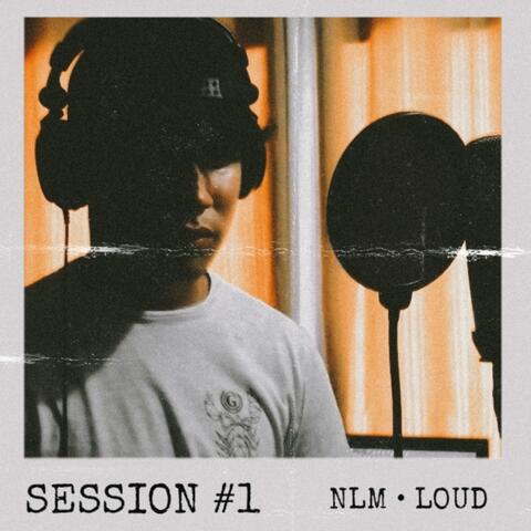 NLM Session #1 (feat. Loud)