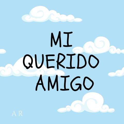 Mi Querido Amigo
