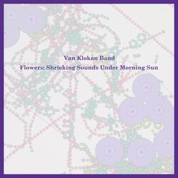 Flowers: Shrieking Sounds Under Morning Sun
