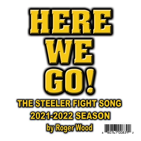 Here We Go! (Steeler Fight Song 2021-2022)
